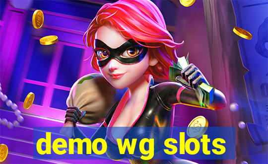 demo wg slots